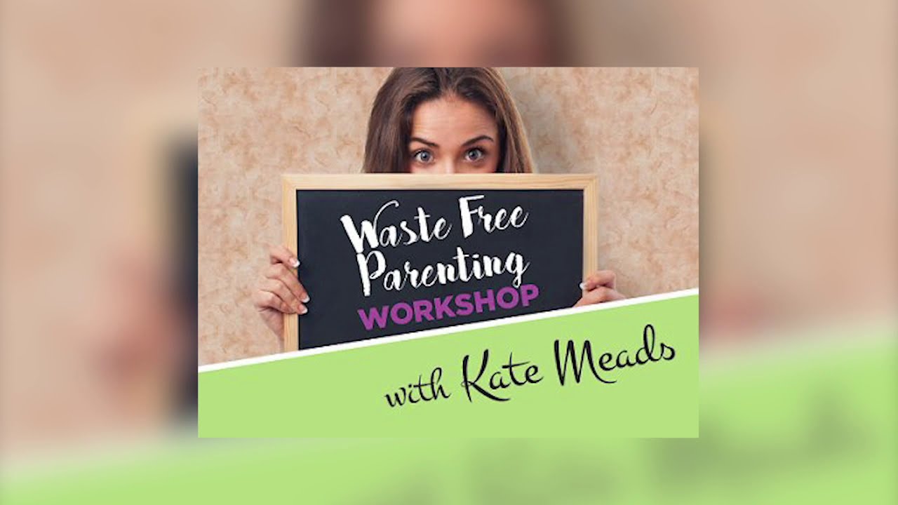Waste Free Parenting Workshops
