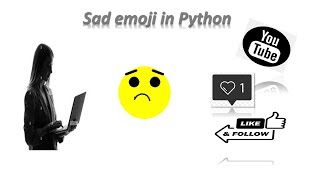 Sad 😟 emoji in python