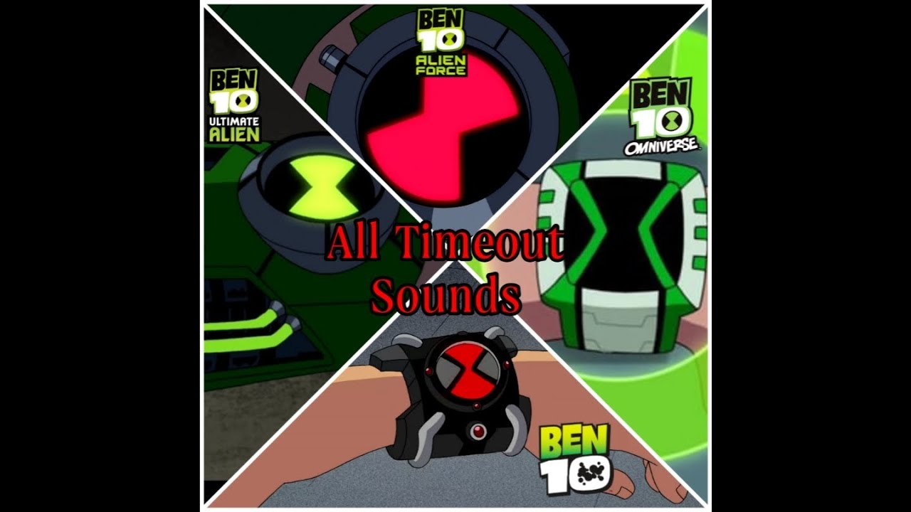 All Timeout Sound Effects (Ben 10 to Omniverse)