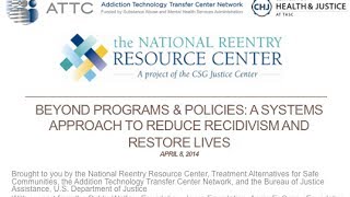 Beyond Programs and Policies: A Systems Approach to Reduce Recidivism and Restore Lives