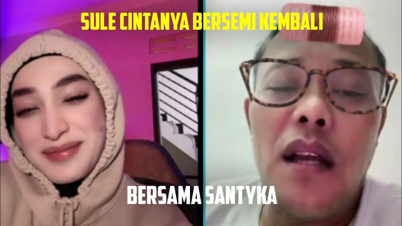 SULE CINTANYA BERSEMI KEMBALI, BERSAMA SANTYKA