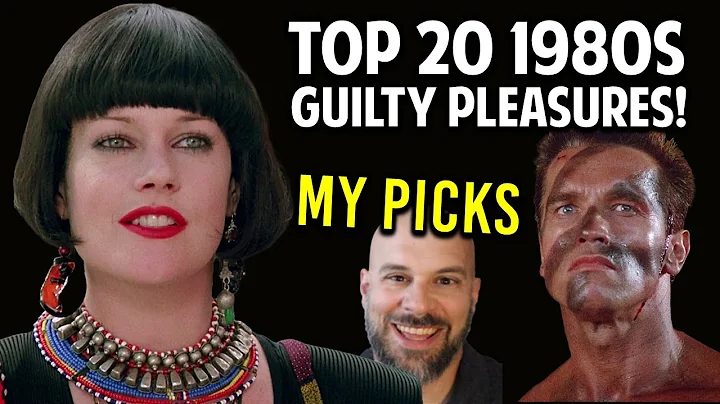 Guilty Pleasure Movies of the 1980s -- My Top 20 Favorites