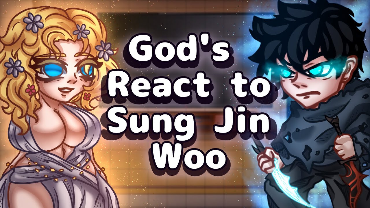 Gods React To Sung Jin Woo // Gacha React