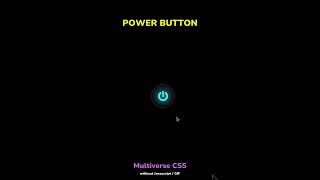 Tutorial : Power Button // Multiverse CSS without Javascript, Gif #shorts #css #tutorial