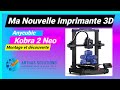  dcouverte et montage de limprimante 3d anycubic kobra 2 neo