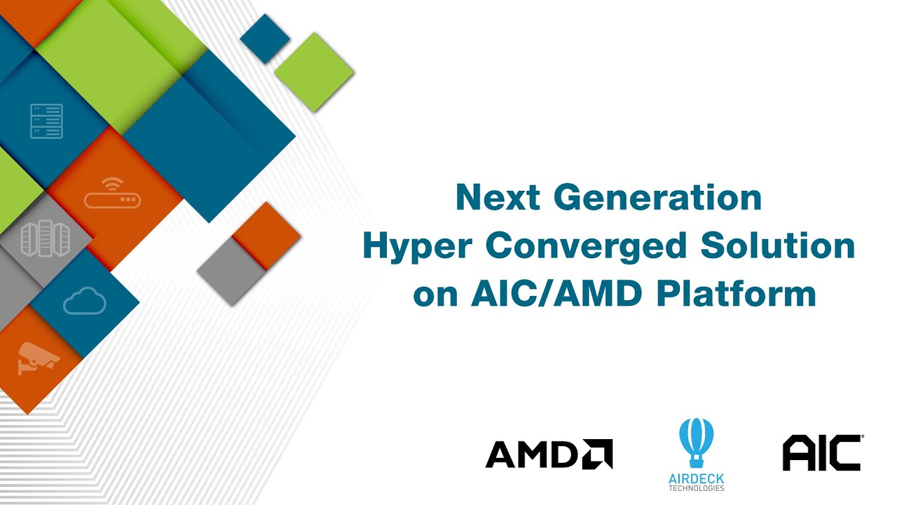 AIC Webinar : Next Generation Hyper Converged Solution on AIC AMD ...
