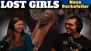 Lost Girls | Nova Rockafeller. This was a surprise. My wife joins in for the Reaction.