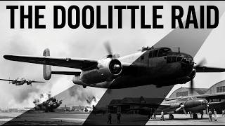 Doolittle Raid Gave Japan A Shocking Realization - America's War Was Only Beginning