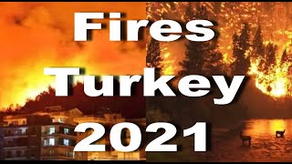 Fires Turkey | Fires Turkey 2021| Wildfire Turkey 2021 | Forest Fires Turkey | Fires Manavgat Turkey