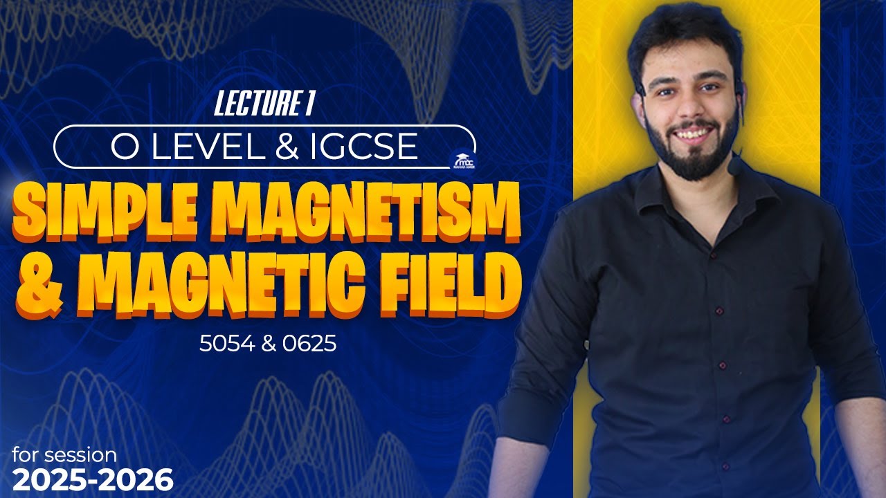 Electron Spin | Simple Magnetism & Magnetic Fields | O-Level Physics (5054) Lecture 1