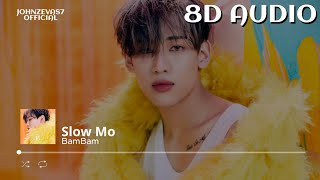 BamBam "Slow Mo" 8D AUDIO [USE HEADPHONES/EARPHONES]