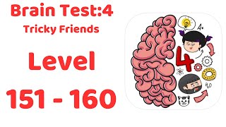 Brain Test 4: Tricky Friends Level 151-160 Walkthrough Solution (NEW UPDATE)