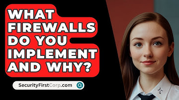 What Firewalls Do You Implement And Why? - SecurityFirstCorp.com