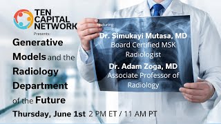 TEN Capital Presents Generative Models and the Radiology Department of the Future