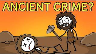 What First Crime Ancient Humans Ever Committed