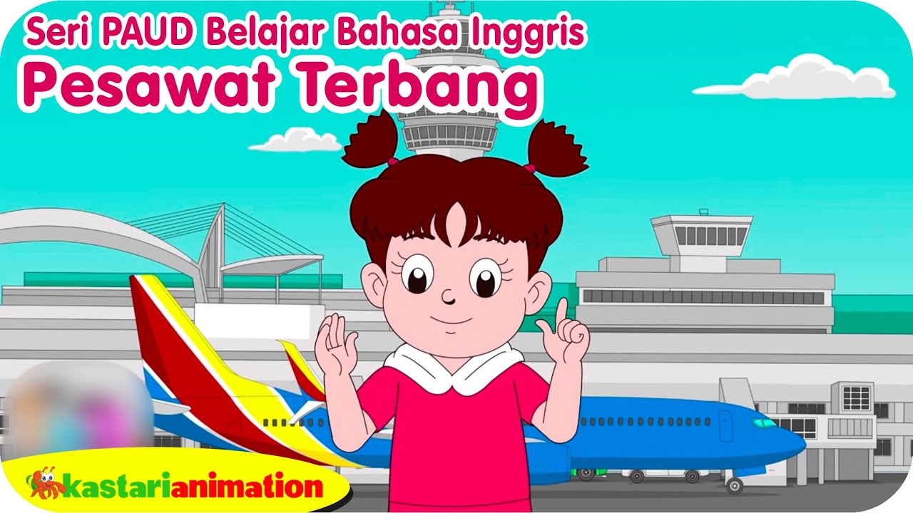 BELAJAR BAHASA INGGRIS - PESAWAT TERBANG - Seri PAUD Diva - Kastari Sentra Official