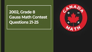 2002, Grade 8, Gauss Math Contest | Questions 21-25