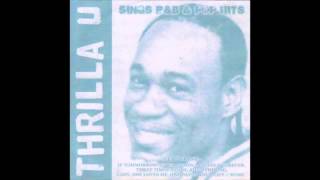 Thrilla U - If Tomorrow Never Comes