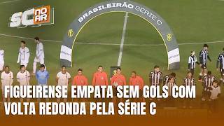 Figueirense empata com Volta Redonda em jogo sem gols pela Série C