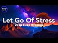 Deep sleep hypnosis for overcoming stress  anxiety  very strong 