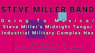 STEVE MILLER BAND-Going To Mexico/Steve Miller&#39;s Midnight Tango/Industrial Military... (vinyl)