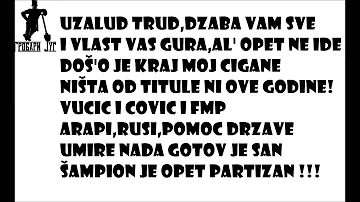 Grobari - Uzlaud trud , džaba vam sve (TEKST)