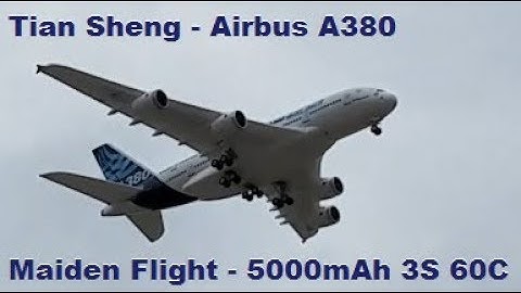 Tian Sheng - Airbus A380 - Maiden Flight - 5000mAh 3S 60C