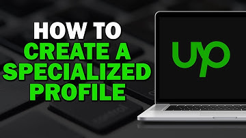 How To Create A Specialized Profile On Upwork (Easiest Way)​​​​