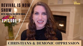 Christians & Demonic Oppression - Revival is Now TV Show - Episode 7