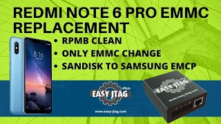 REDMI NOTE 6PRO EMMC REPLACEMENT  | RPMB CLEAN | EASY JTAG PLUS