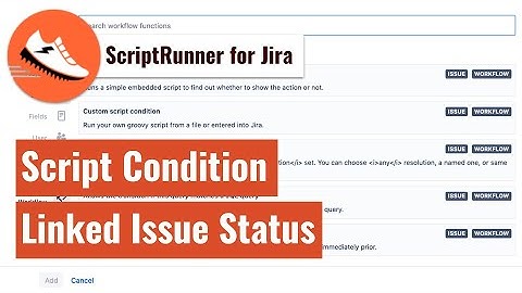 ScriptRunner for Jira - Script Condition based on linked issues status