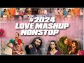 2024 nonstop love mashup  valentine special  hindienglish  punjabi song mashup