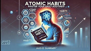 Atomic Habits by James Clear | 5-minute Book Summary