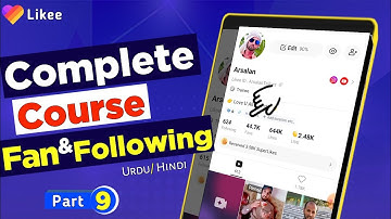 Likee Fan Following New Update 2022 Tutorial In Urdu And Hindi | Likee Complete Course Part 9 |