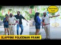 Slapping policeman prank  prank rush  zuber khan  prank in india
