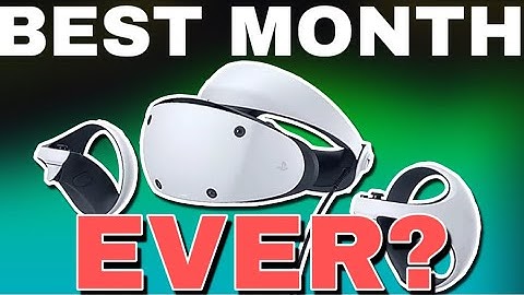 Was dit de BESTE maand voor PSVR2 ooit..?