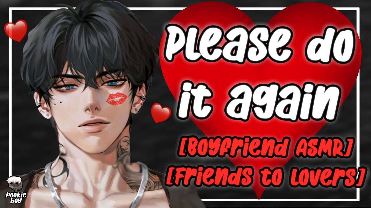 Kissing your Best Friend As a Joke... ~ [Friends to Lovers] [Boyfriend ASMR] [Confession] [M4F]