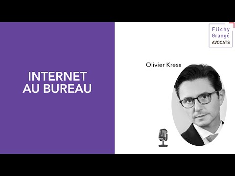 Olivier Kress :  Internet au bureau