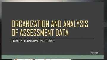 Organization and analysis of assessment data