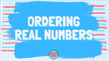 Ordering Real Numbers