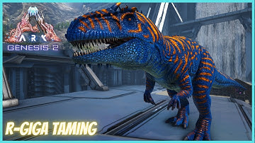 Taming A Max Level R-Giga! Ark Genesis 2 Part 13 (Ending)