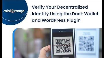 How to Verify Your Decentralized Identity Using the Dock Wallet and WordPress Plugin