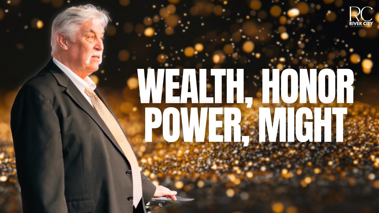Wealth, Honor, Power, Might | Danny Robertson | Full Sermon | May 4, 2025
