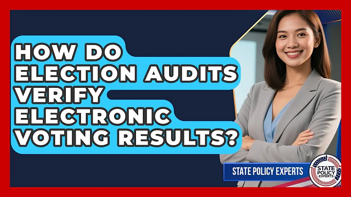 How Do Election Audits Verify Electronic Voting Results? - State Policy Experts