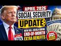 April 2026 Social Security Update: New Bill Could Bring End-of-Month Extra Benefits