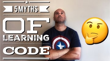 5 Coding Myths You Should Ignore! - Learning to Code