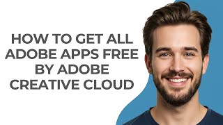 How to Get All Adobe Apps Free By Adobe Creative Cloud - GUIDE!