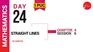 DAY 24 | MATHEMATICS | I PUC | STRAIGHT LINES | L6