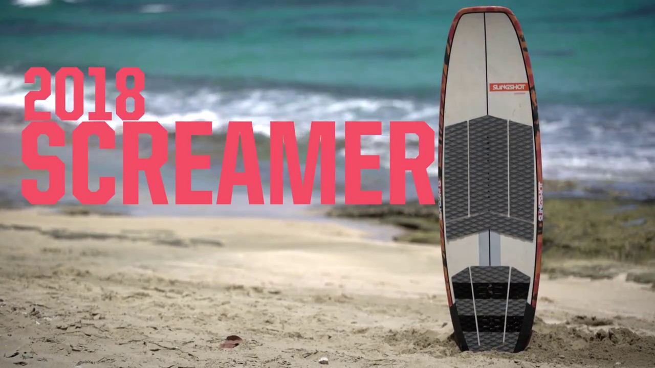 SLINGSHOT KITEBOARDING 2018: SCREAMER