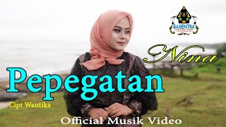 Video thumbnail of "PEPEGATAN - NINA (Official Music Video)"